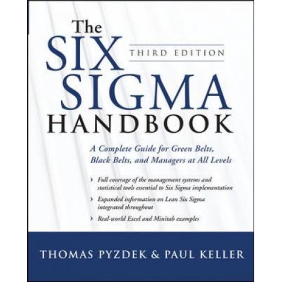The Six Sigma Handbook: A Complete Guide for Green Belts, Black Belts, and Managers at All Levels