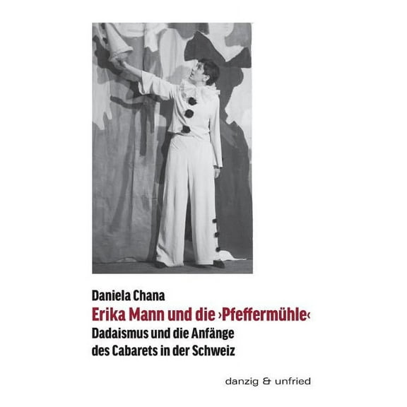 Erika Mann und die >Pfeffermühle (Paperback)