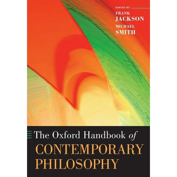 Oxford Handbooks The Oxford Handbook of Contemporary Philosophy, (Paperback)