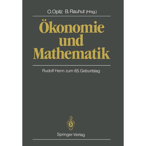 Ãkonomie Und Mathematik: Rudolf Henn Zum 65. Geburtstag, (Paperback)