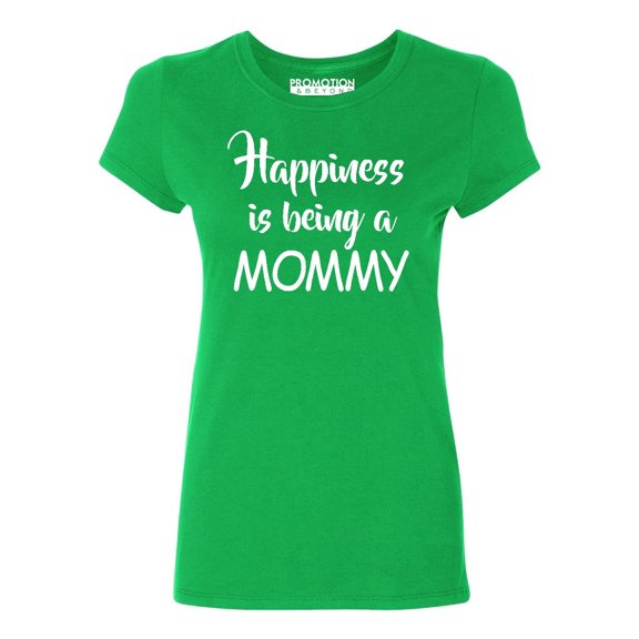 Happiness Is Being A Mommy Women's T-shirt, S, Green