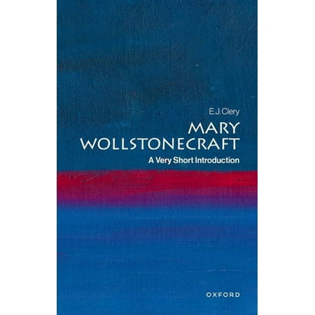 Very Short Introductions Mary Wollstonecraft: A Very Short Introduction (Paperback)