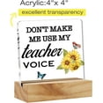 thumbnail image 2 of Funny Teacher Appreciation Gifts Acrylic Desk Sign Decoration Plaque Don't Make Me Use My Teacher Voice Desk Sign Keepsake Home Office Desk Decor 4x4 Inch, 2 of 6