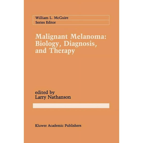 Cancer Treatment and Research Malignant Melanoma: Biology, Diagnosis, and Therapy, Book 43, (Paperback)