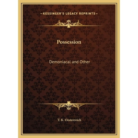 Possession: Demoniacal and Other (Hardcover)