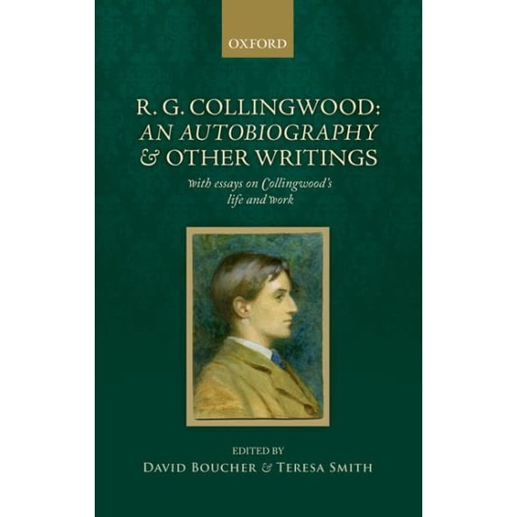 Pre-Owned R. G. Collingwood : An Autobiography and Other Writings: With Essays on Collingwood's Life and Work