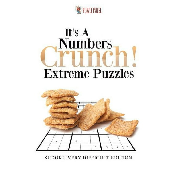 It's A Numbers Crunch! Extreme Puzzles: Sudoku Very Difficult Edition, (Paperback)