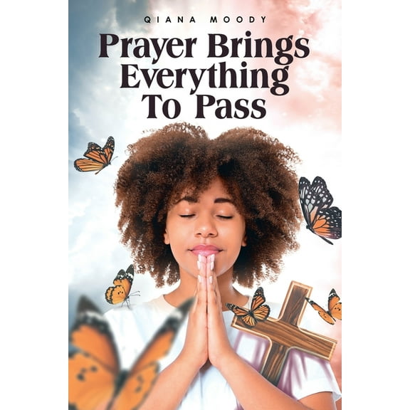 Prayer Brings Everything To Pass, (Paperback)