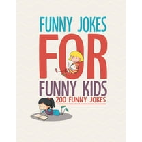 Funny Jokes For Funny Kids: 200 Funny and friendly, Silly, and Interactive jokes for funny kids age 5-12 great for ( classroom or home) use