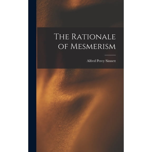 The Rationale of Mesmerism, (Hardcover)
