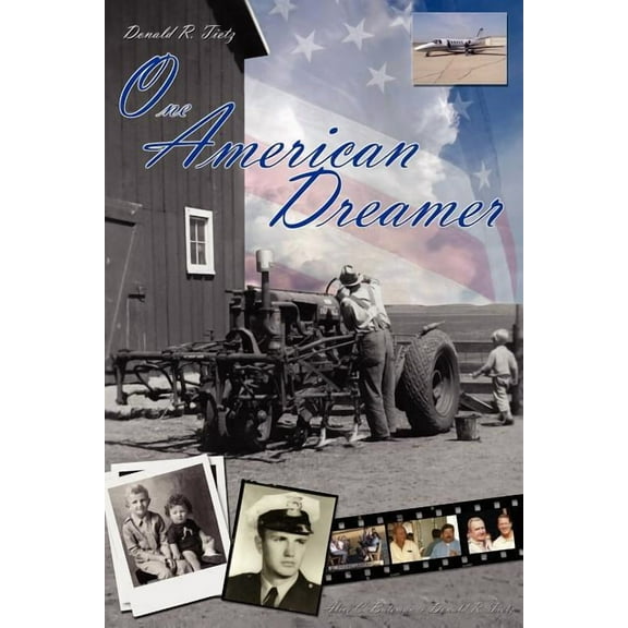One American Dreamer : An Authorized Biographical Novel