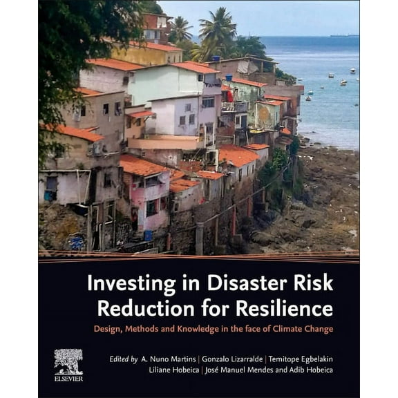 Investing in Disaster Risk Reduction for Resilience: Design, Methods and Knowledge in the Face of Climate Change, (Paperback)