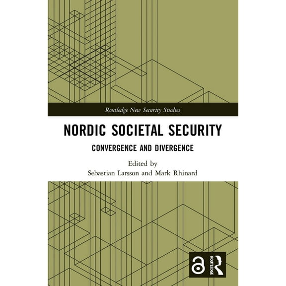 Routledge New Security Studies Nordic Societal Security: Convergence and Divergence, (Paperback)
