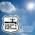 thumbnail image 6 of Please Wash Off Sand Before Entering 18 inch X 18 inch Shield Shaped Commercial Grade Plastic Sign Weather Resistant Made in the USA, 6 of 6