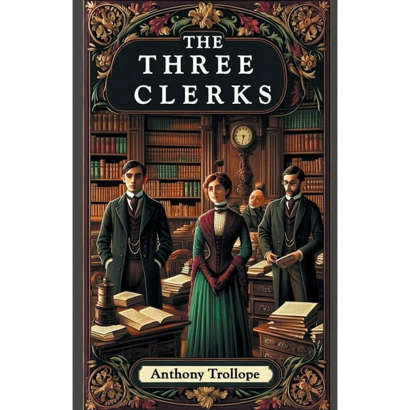 The Three Clerks, (Paperback)