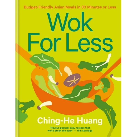 Wok for Less: Budget-Friendly Asian Meals in 30 Minutes or Less, (Hardcover)
