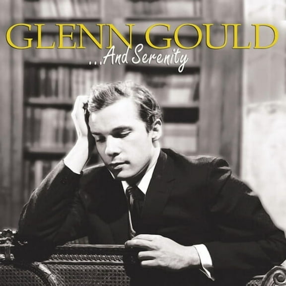 Glenn Gould - Serenity - Music & Performance - CD