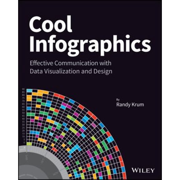 Pre-Owned Cool Infographics: Effective Communication with Data Visualization and Design (Paperback) 1118582306 9781118582305