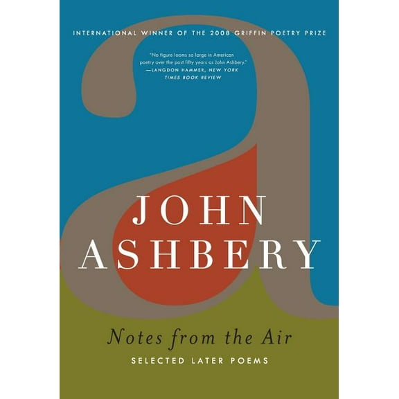 Notes from the Air: Selected Later Poems, (Paperback)