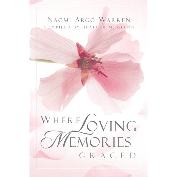 Where Loving Memories Graced, (Paperback)