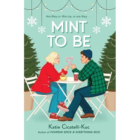 Katie Cicatelli-Kuc Mint to Be (Paperback)