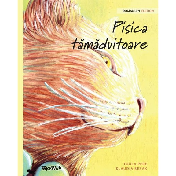 Pisica tămăduitoare: Romanian Edition of The Healer Cat, (Paperback)