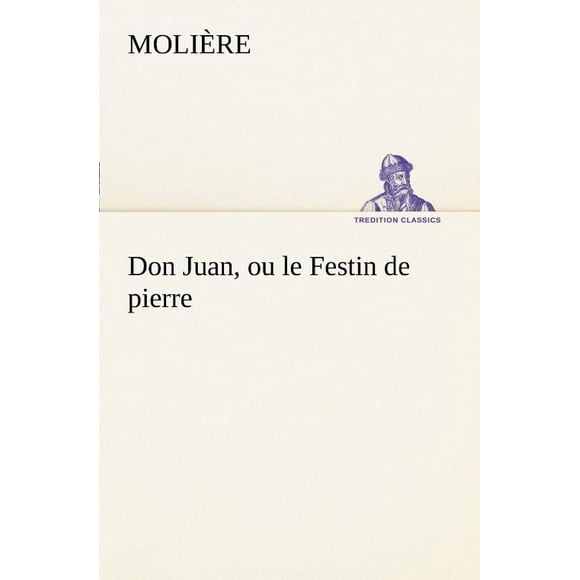 Don Juan, Ou Le Festin de Pierre