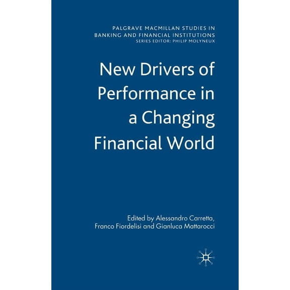 Palgrave MacMillan Studies in Banking an New Drivers of Performance in a Changing World, (Paperback)