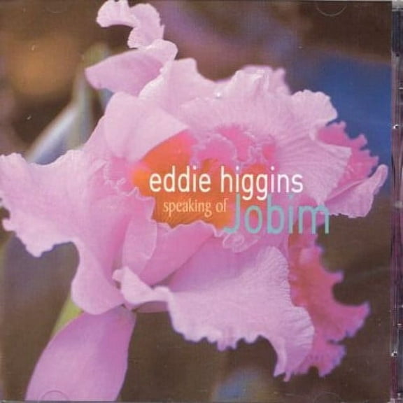 Eddie Higgins - Speaking of Jobim - Music & Performance - CD