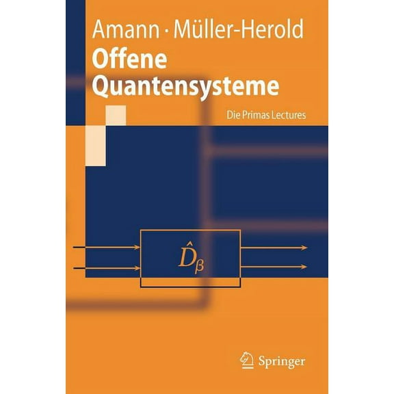 Springer-Lehrbuch Offene Quantensysteme: Die Primas Lectures, (Paperback)