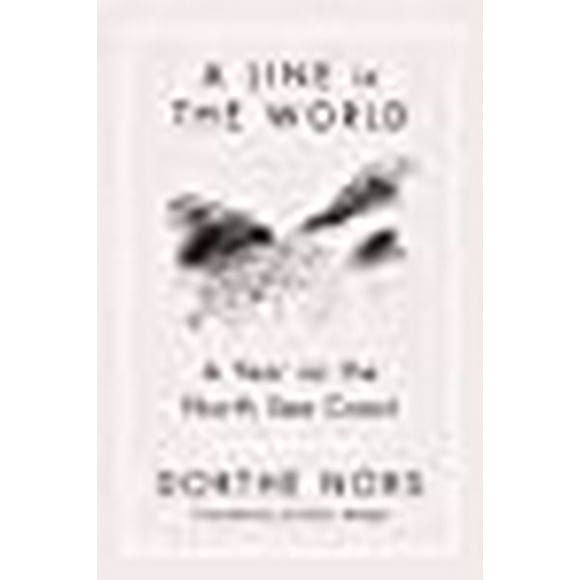 A Line in the World: A Year on the North Sea Coast