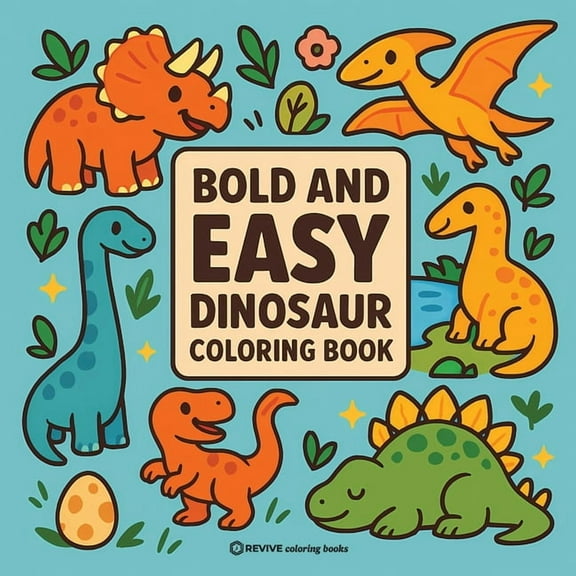 Bold & Easy Stress Relief Coloring B Bold & Easy Dinosaur Coloring Book: Fun & Relaxing Stress Relief Coloring, (Paperback)