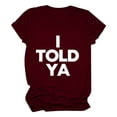 thumbnail image 5 of I Told Ya T Shirts for Women Funny Humorous Sarcasm Quote Shirt Short Sleeve Crewneck Tee Top Womens T Shirts, 5 of 6