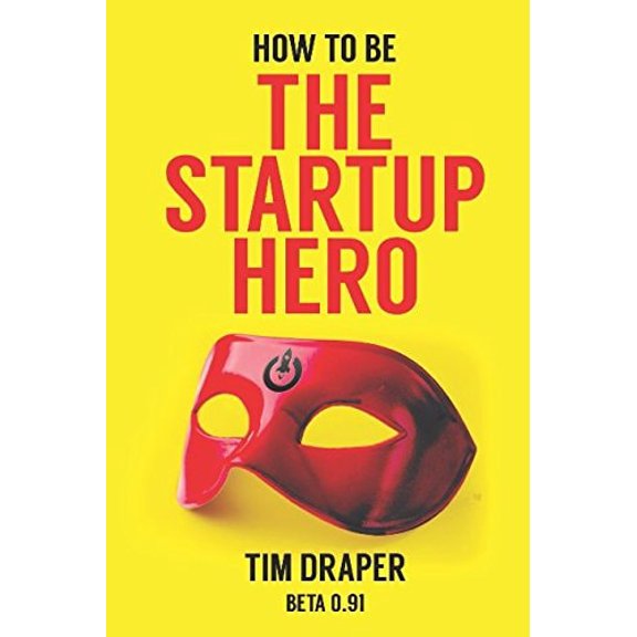 Pre-Owned How to be The Startup Hero: A Guide and Textbook for Entrepreneurs and Aspiring Entrepreneurs (Paperback) 1973585340 9781973585343