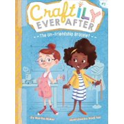 Craftily Ever After: The Un-Friendship Bracelet (Series #1) (Paperback)