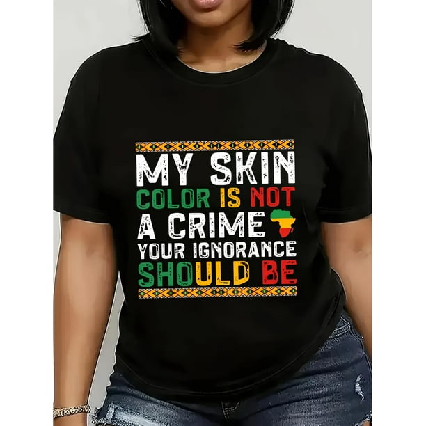 Women'S "My Skin Color is Not a Crime" Crew Neck T-Shirt, Casual Alphabet Print Tee, All-Season 180gsm Fabric, Regular Length Top for Black History Month