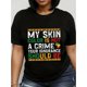 thumbnail image 1 of Women'S "My Skin Color is Not a Crime" Crew Neck T-Shirt, Casual Alphabet Print Tee, All-Season 180gsm Fabric, Regular Length Top for Black History Month, 1 of 5