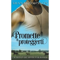 I Romanzi del Silver Star Ranch Promette di proteggerti, Book 3, (Paperback)
