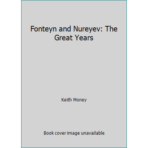 Pre-Owned Fonteyn and Nureyev: The Great Years (Hardcover) 0002713756 9780002713757