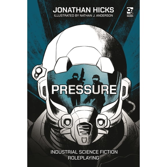 Osprey Roleplaying: Pressure : Industrial Science Fiction Roleplaying (Hardcover)