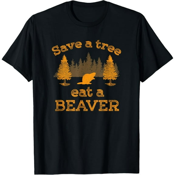 Save a Tree Eat a Beaver Shirt Funny Earth Day T-Shirt