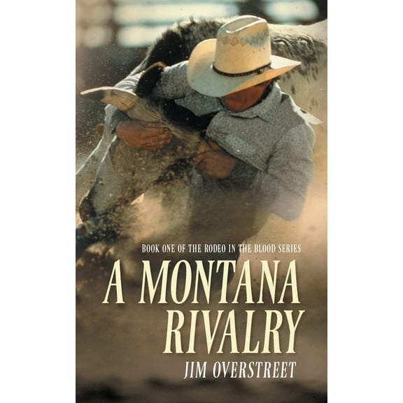Book One of the Rodeo in the Blood A Montana Rivalry, Book 1, (Paperback)