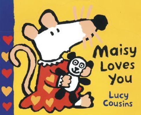 Pre-Owned Maisy Loves You Small Board Book (Unknown) 0763626872 9780763626877