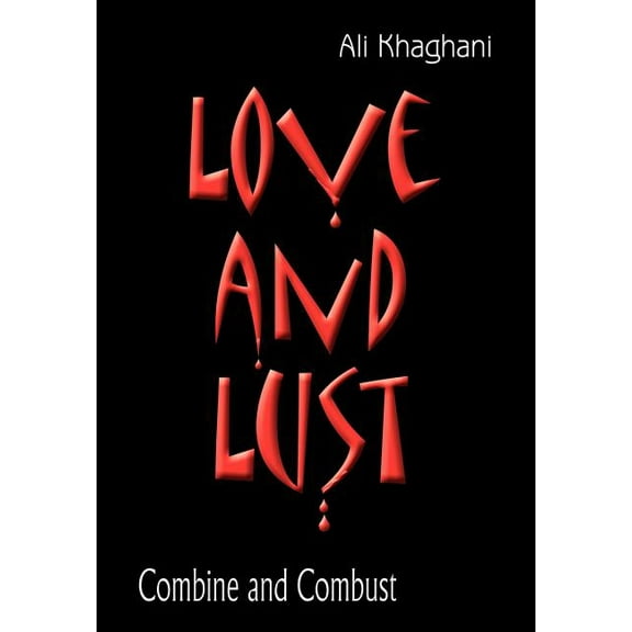 Love and Lust : Combine and Combust