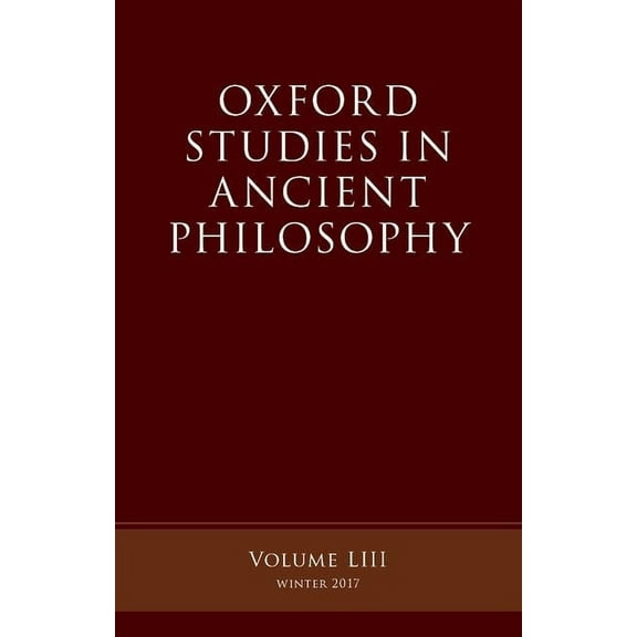 Oxford Studies in Ancient Philosophy Oxford Studies Ancient Philosophy, Volume 53, (Paperback)