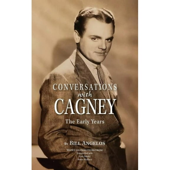 Conversations with Cagney: The Early Years (hardback), (Hardcover)