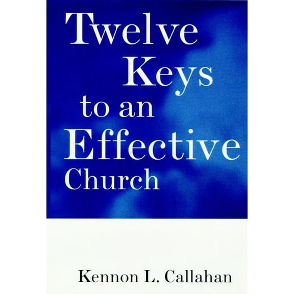 Pre-Owned Twelve Keys to an Effective Church: Strategic Planning for Mission (The Kennon Callahan Resources Library for Effective Churches) Paperback