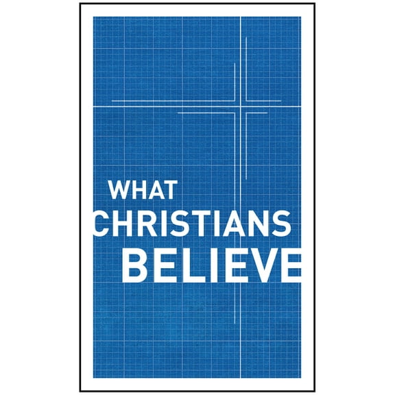 What Christians Believe, (Paperback)