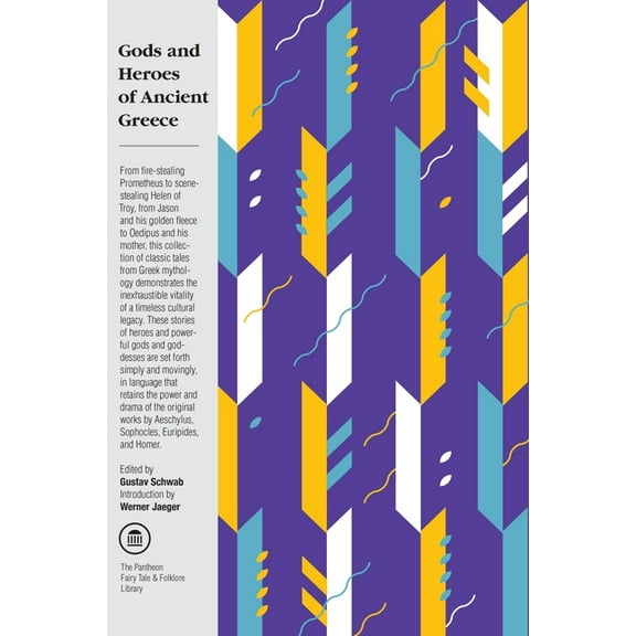 Pantheon Fairy Tale and Folklore Library Gods and Heroes of Ancient Greece, (Paperback)