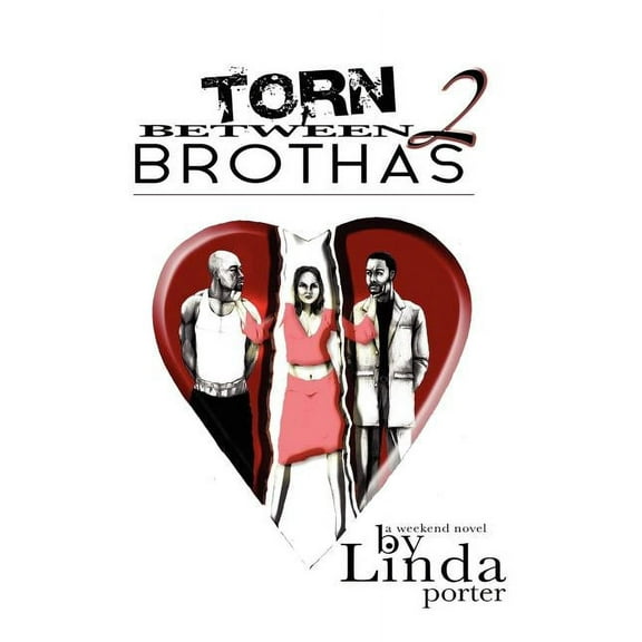 Torn Between 2 Brothas  Paperback  Linda Porter
